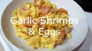 Cantonese Butter Garlic Shrimps \u0026 Scrambled Eggs