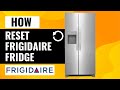 How To Easily Reset Frigidaire Fridge – Quick & Easy Steps!