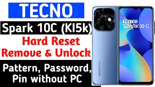 Tecno Spark 10C (KI5k) Hard reset to remove forgotten Password, Pattern, Pin Easy Method