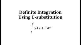 Evaluate a Definite Integral Using U-Substitution: Square Root