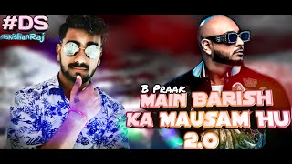 B Praak : Main Barish Ka Mausam Hu 2.O  ||  (Official Visualisation Mix Video)  - Feat. Jaani