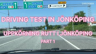 Jönköping Driving Test Route | Uppkörning Rutt i Jönköping | Part 1 | Sweden | Körkort | Körprov