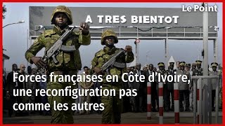 Forces françaises en Côte d’Ivoire, une reconfiguration pas comme les autres