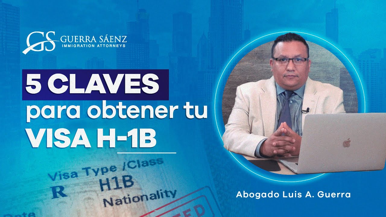 5 Claves Para Obtener Tu VISA H-1B - YouTube