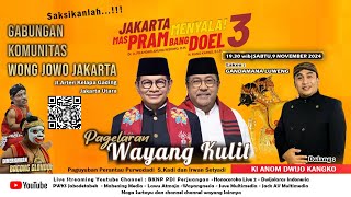 🔴 LIVE  - PAGELARAN WAYANG KULIT \u0026 CAMPUR SARI JAKARTA MENYALA MAS PRAM BANG DOEL