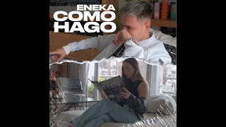 Eneká - Como Hago (  Oficial )