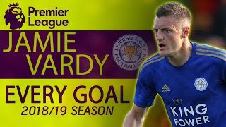 Every Jamie Vardy goal from 2018-19 Premier League season | NBC Sports