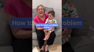 Pediatrician Grandma How To Raise A Problem Solver