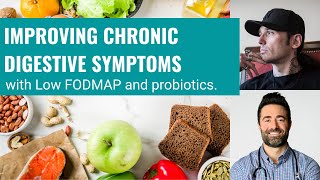 Low FODMAP and Probiotics for Chronic Digestive Symptoms