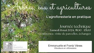 [Journée technique Mai24]  Arbres, eau et agriculture - Vitiforesterie - Témoignage des Vènes