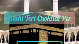 Ilahi teri chokhat per - Junaid Jamshed - Naat with lyrics