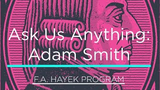 Ask Us Anything: Adam Smith and the Physiocrats