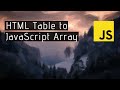 How to convert an HTML table to a JavaScript array