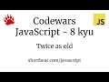 Codewars - Javascript - Twice as old