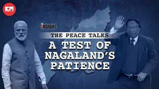 The Peace Talks: A test of Nagaland’s patience | Documentary