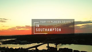 Top 10 places to visit in Southampton