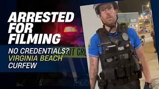 Virginia Beach Curfew: Police Arrest Journalist & Resident Under New 9:30 PM Rule