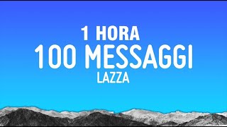 [1 HORA] Lazza - 100 MESSAGGI (Testo/Lyrics)