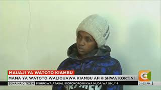 Mama anayeshukiwa kuwaua waoto wake wawili eneo la Kikuyu azuiliwa kwa siku 14