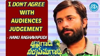 I Don't Agree With Audiences Judgement - Hanu Raghavapudi || Talking Movies With iDream