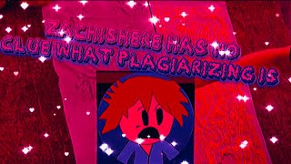 ZachisHere Has No Clue What Plagiarizing Is