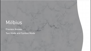 Mobius Preview Entry, Text Mode and Tool Mode