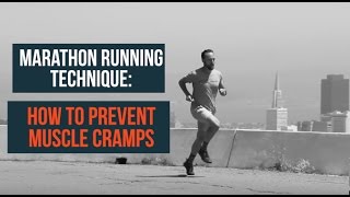 Marathon Running Technique: How to Prevent Muscle Cramps