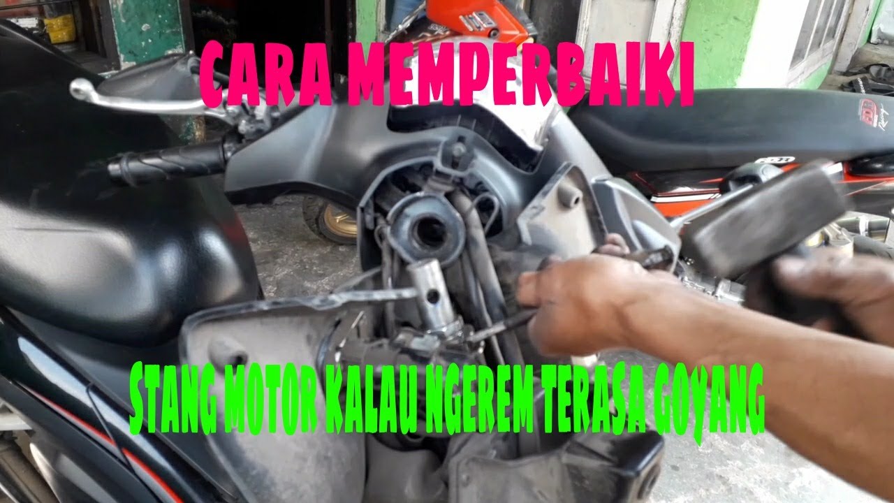 Cara Memperbaiki Stang Motor Terasa Goyang. - YouTube