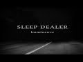 Sleep Dealer - Imminence (Full Album)