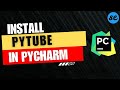 How to Install Pytube in Pycharm | On Windows / Mac OS [2024]