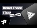 React Three Fiber (R3F) - The Basics
