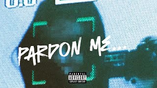 pardon me… (Official Audio)