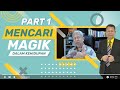 TOK ABAH | MENCARI MAGIK DALAM KEHIDUPAN - PART 1