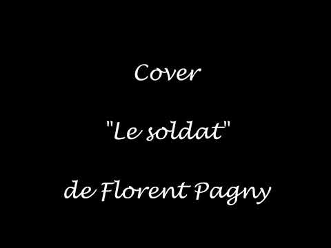 Cover "Le Soldat" De Florent Pagny + Paroles - YouTube