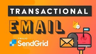 Transactional Email 101 📧 with SendGrid \u0026 Firebase Cloud Functions