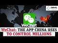 What is WeChat? Behind the app that China uses to control millions living overseas