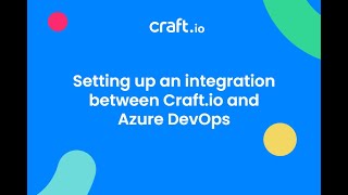 Setting up an integration between Craft.io and Azure DevOps