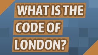 What is the code of London?