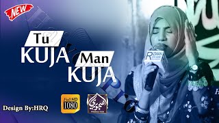 Tu Kuja Man Kuja By Yashfeen Ajmal Shaikh Best Kalam 2020