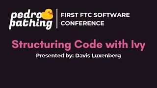 Structuring your Command-Based Code with Ivy | First FTC Software Conference