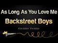 Backstreet Boys - As Long As You Love Me (Karaoke Version)