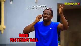 WHEN YESTERDAY CALL OFFICIAL TRAILER  MOVIES 2017   LATEST NOLLYWOOD MOVIES 2017   FAMILY MOVIES