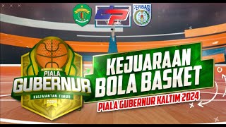 KEJUARAAN BOLA BASKET PIALA GUBERNUR KALTIM 2024