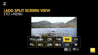 Nikon Z tips: Split Screen View