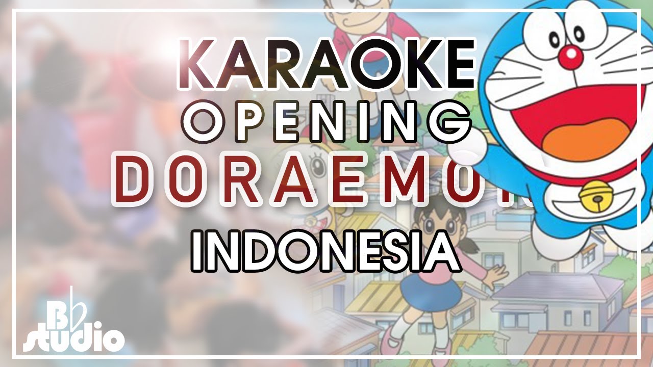 Karaoke Doraemon Opening Indonesia Youtube