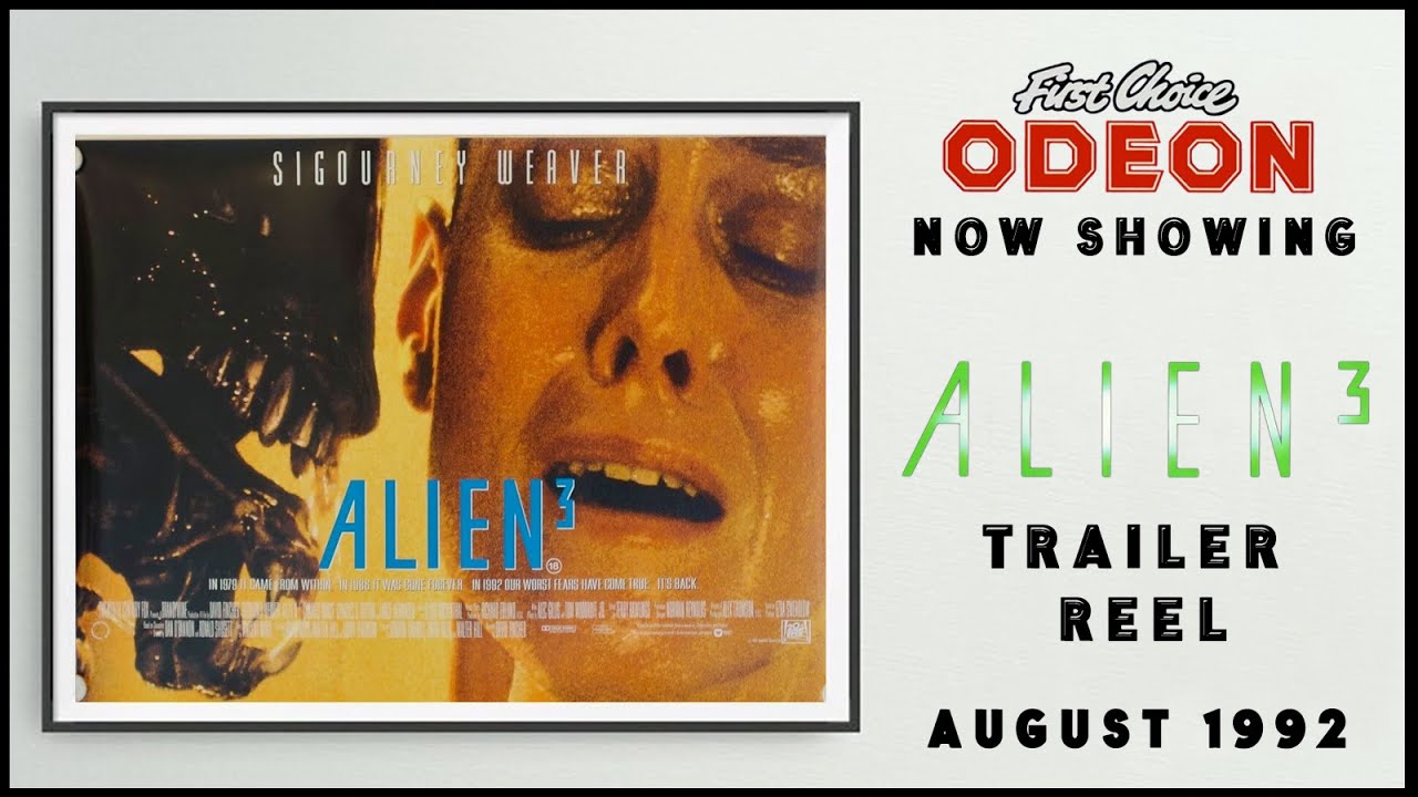 Alien 3 August 1992 Odeon Cinema Trailer Reel Home Cinema Youtube