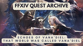 Lv.100 That World Was Called Vana'diel | No Commentary | FFXIV Quest Archive