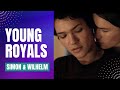 YOUNG ROYALS - Simon and Wilhelm - A Rare and Beautiful Love #wilmon