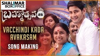 Vacchindi Kada Avakasam Song Making || Brahmotsavam Movie Song || Mahesh babu, Samantha