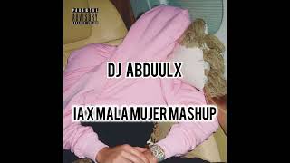 IA x Mala Mujer (Dj AbduuLx Mashup)